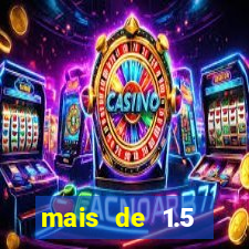mais de 1.5 escanteios o que significa