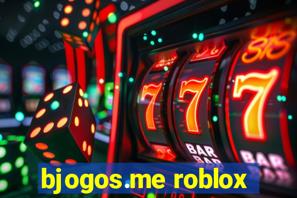 bjogos.me roblox