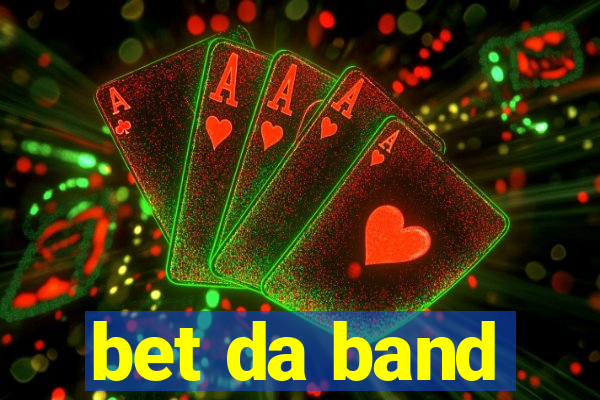 bet da band