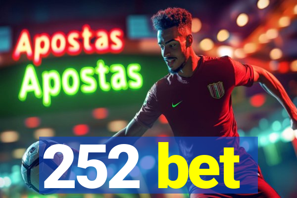 252 bet