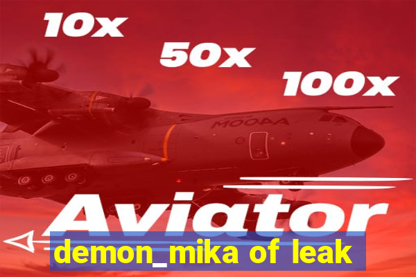 demon_mika of leak