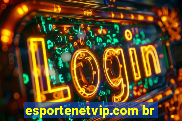 esportenetvip.com br