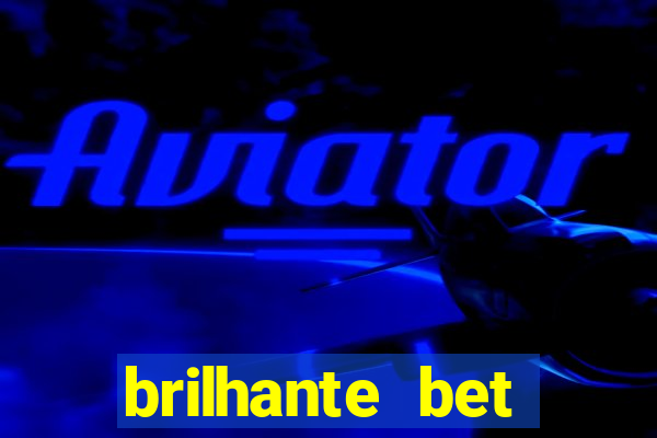brilhante bet plataforma de jogos