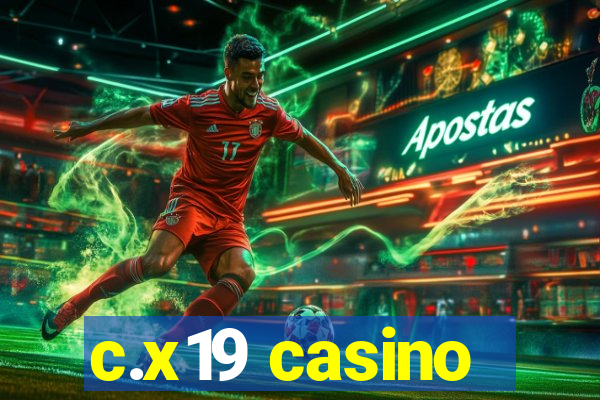 c.x19 casino