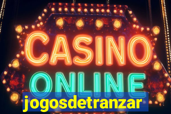 jogosdetranzar