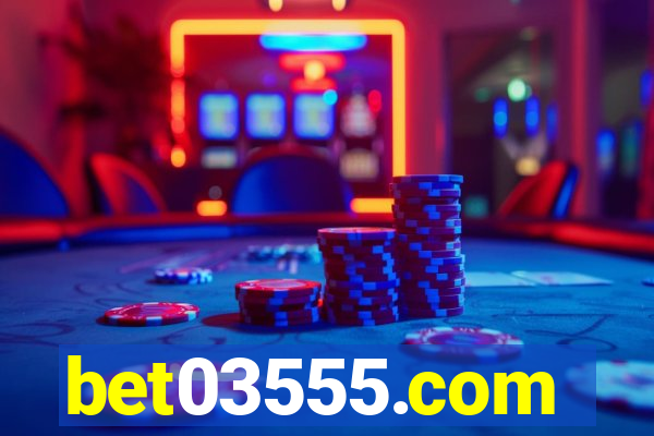 bet03555.com