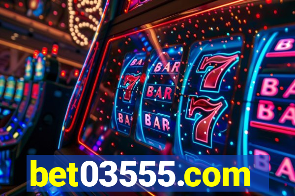 bet03555.com