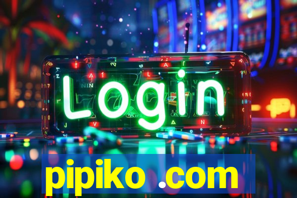 pipiko .com
