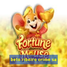 beto ribeiro crime sa