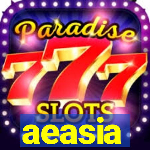 aeasia