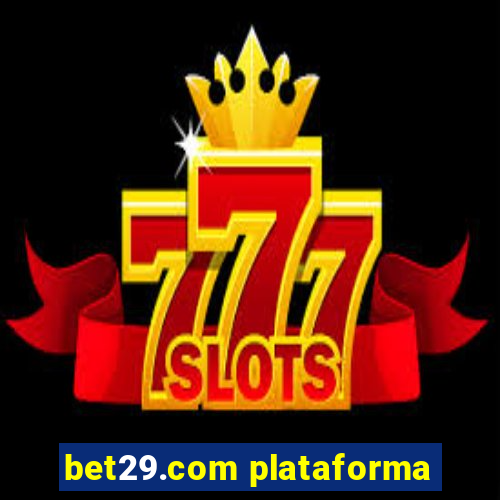 bet29.com plataforma