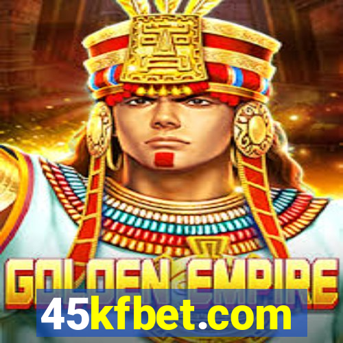 45kfbet.com