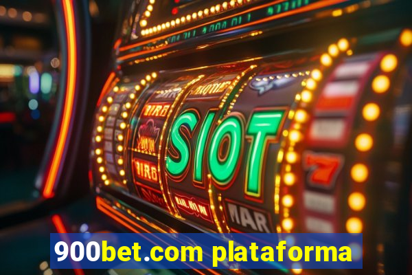 900bet.com plataforma