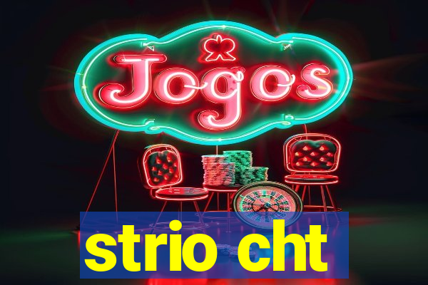 strio cht