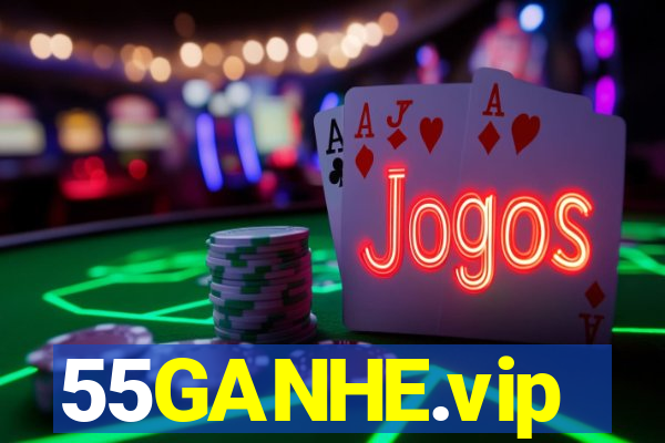 55GANHE.vip