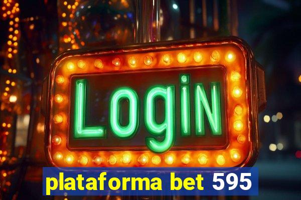 plataforma bet 595