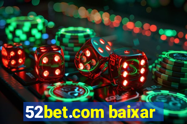 52bet.com baixar