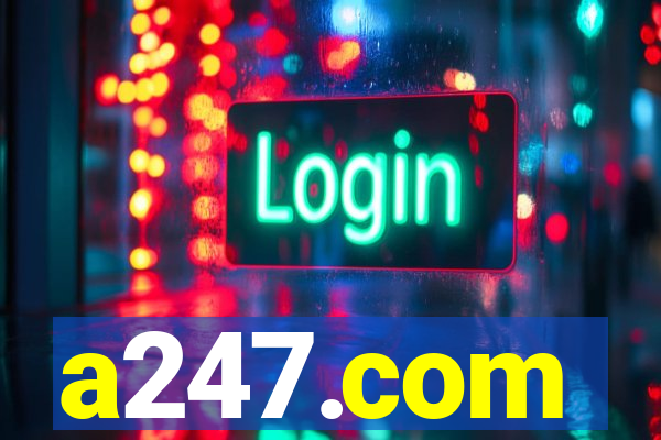 a247.com