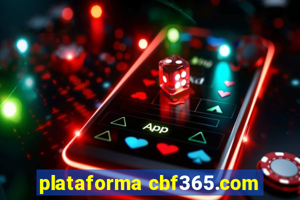 plataforma cbf365.com