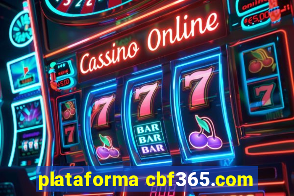 plataforma cbf365.com
