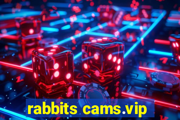 rabbits cams.vip