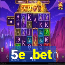 5e .bet