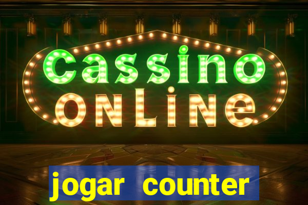 jogar counter strike 1.6 online