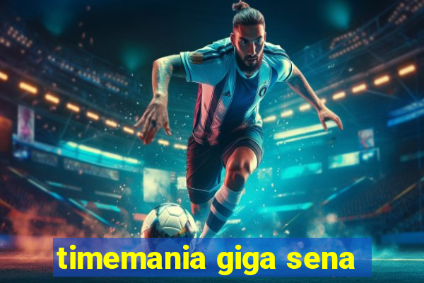 timemania giga sena