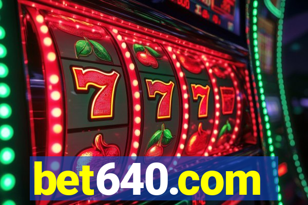 bet640.com