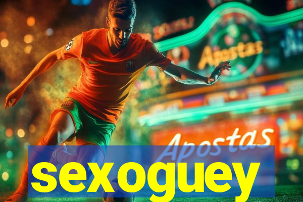 sexoguey
