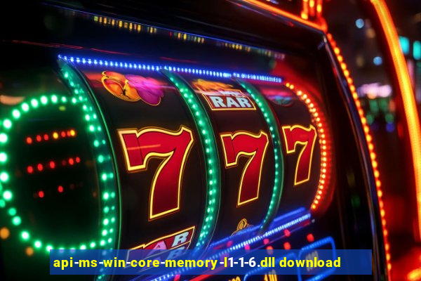 api-ms-win-core-memory-l1-1-6.dll download