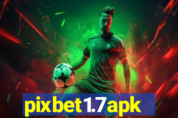 pixbet1.7apk
