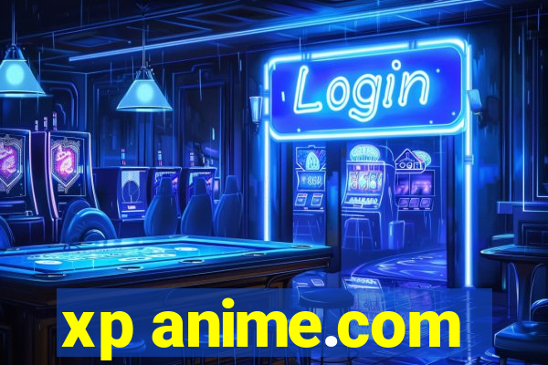 xp anime.com
