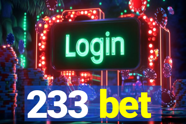 233 bet
