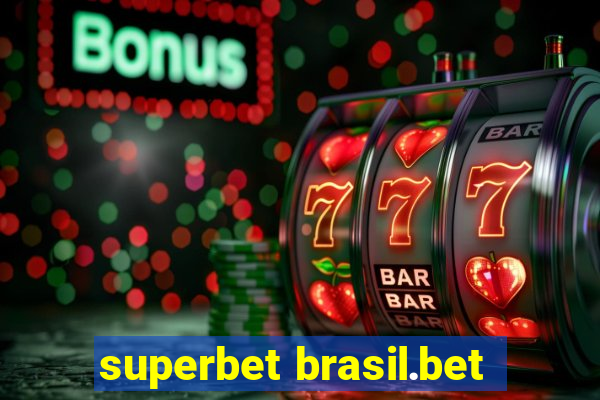 superbet brasil.bet