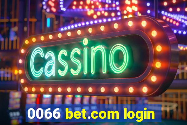 0066 bet.com login
