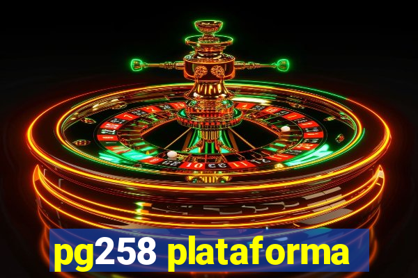 pg258 plataforma