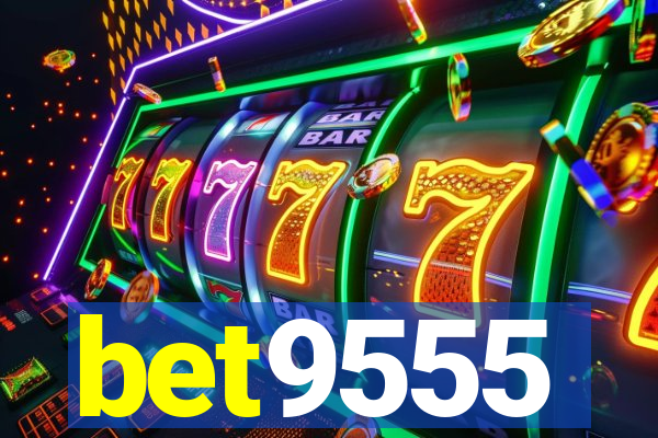 bet9555