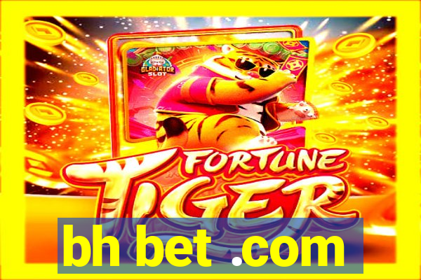 bh bet .com