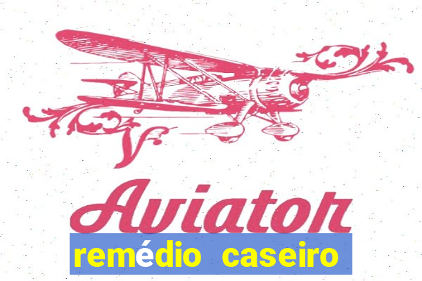 remédio caseiro para diabético