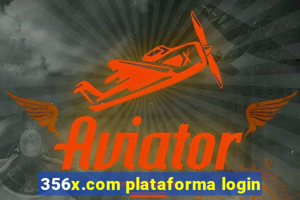 356x.com plataforma login
