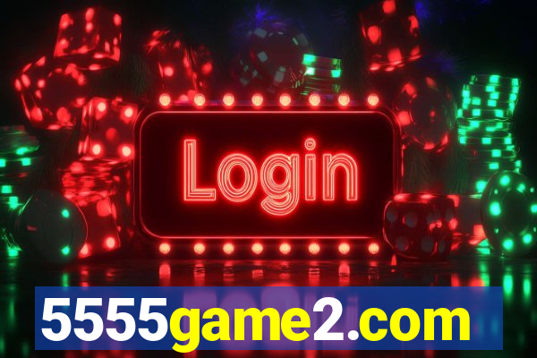 5555game2.com