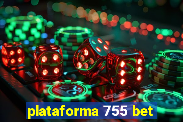 plataforma 755 bet