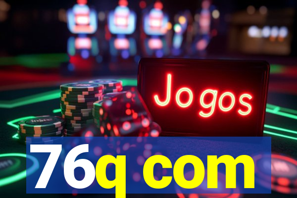76q com