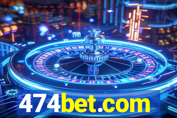 474bet.com
