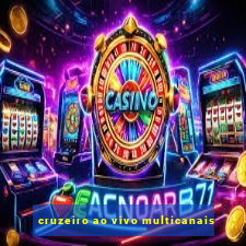 cruzeiro ao vivo multicanais