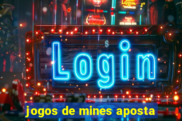 jogos de mines aposta