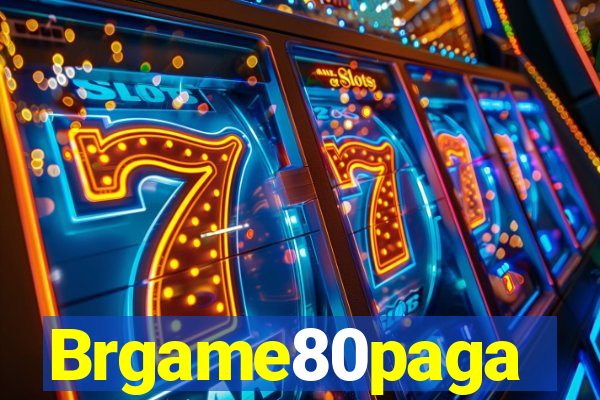Brgame80paga