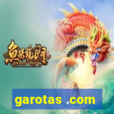 garotas .com