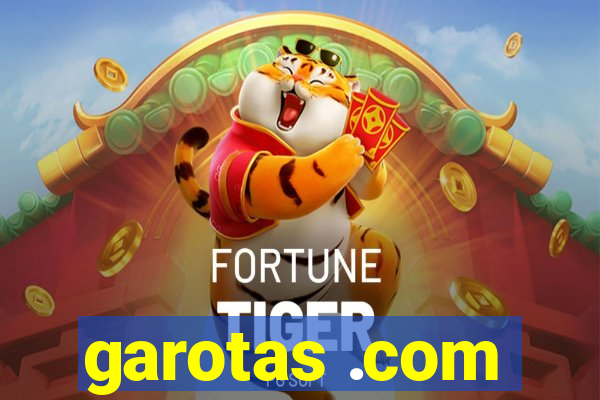 garotas .com